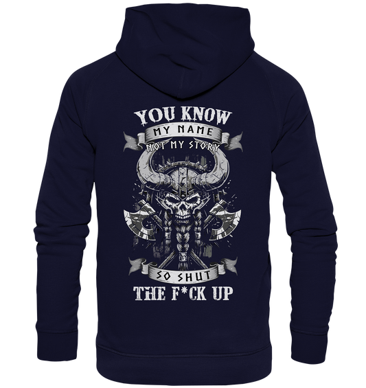 You Know My Name Not My Story - Basic Unisex Hoodie