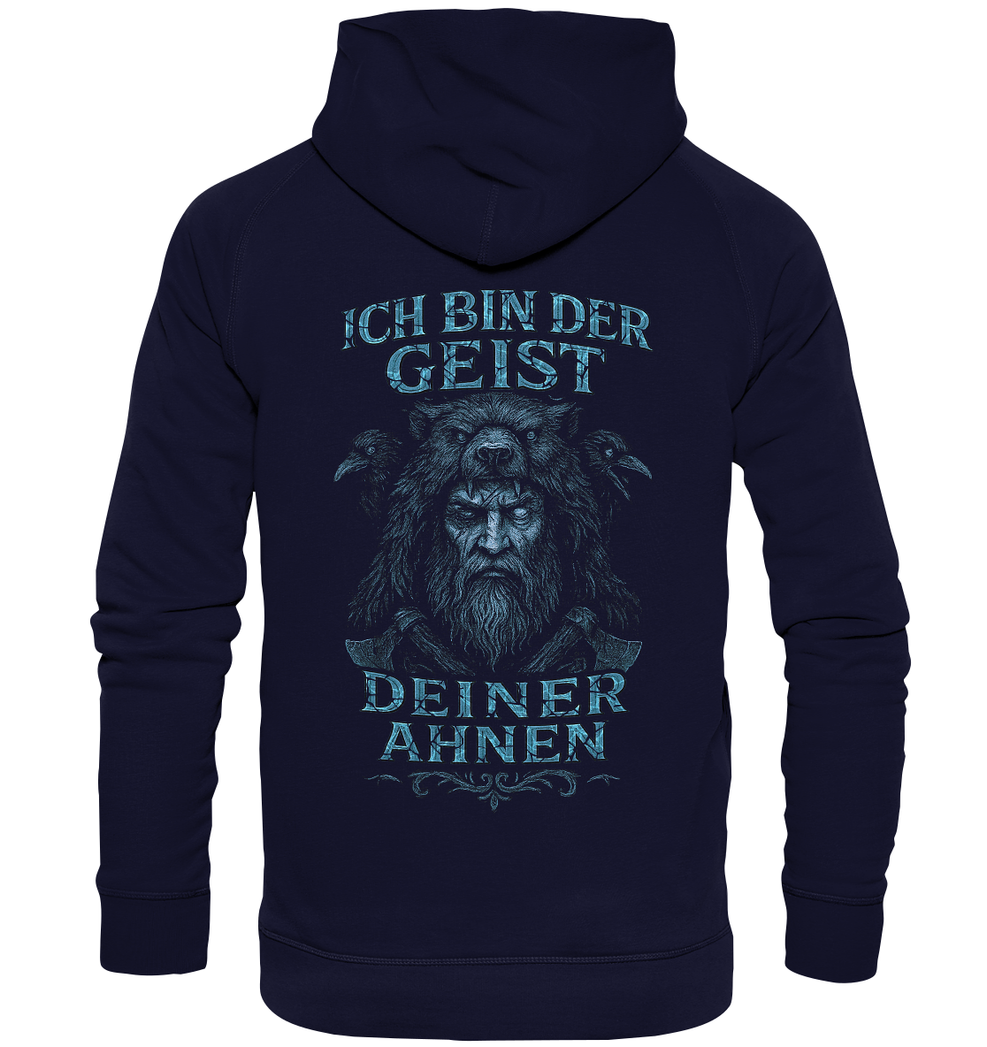 Ich Bin Der Geist Deiner Ahnen - Basic Unisex Hoodie