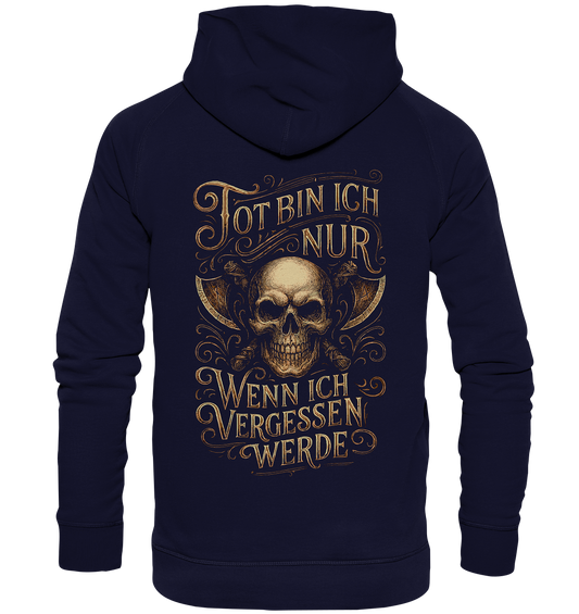 Tot Bin Ich Nur ..... - Basic Unisex Hoodie