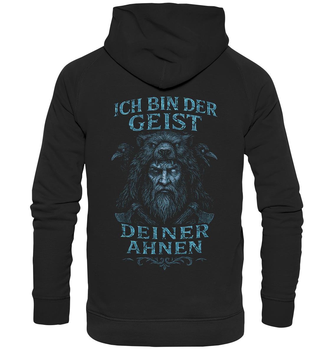 Ich Bin Der Geist Deiner Ahnen - Basic Unisex Hoodie