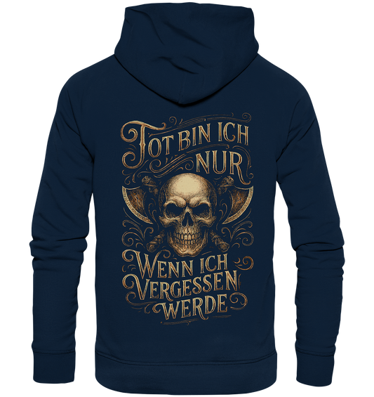 Tot Bin Ich Nur ..... - Organic Basic Hoodie