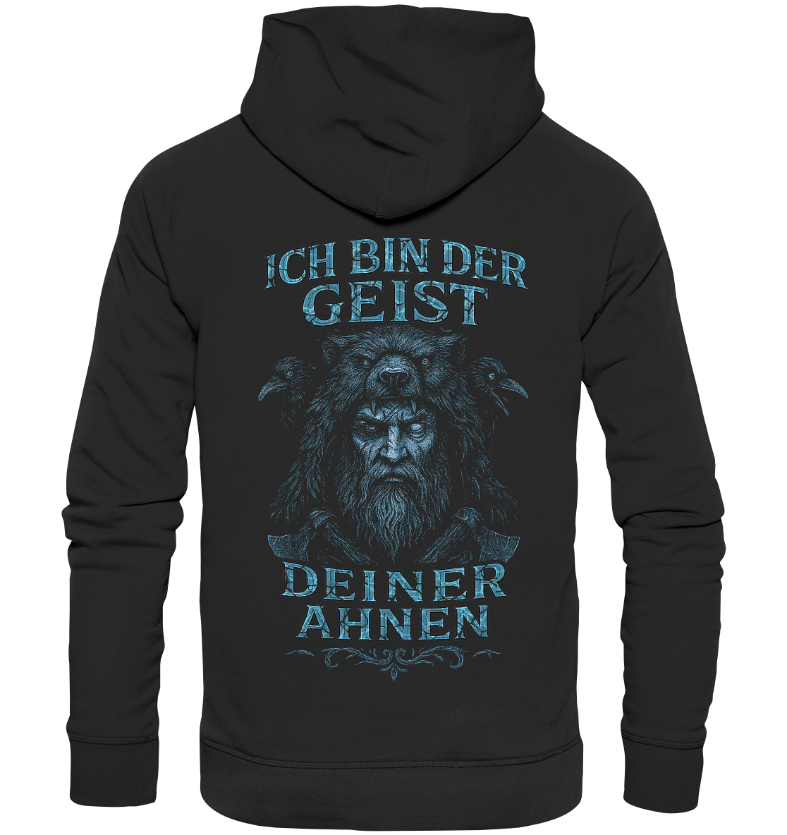 Ich Bin Der Geist Deiner Ahnen - Organic Basic Hoodie