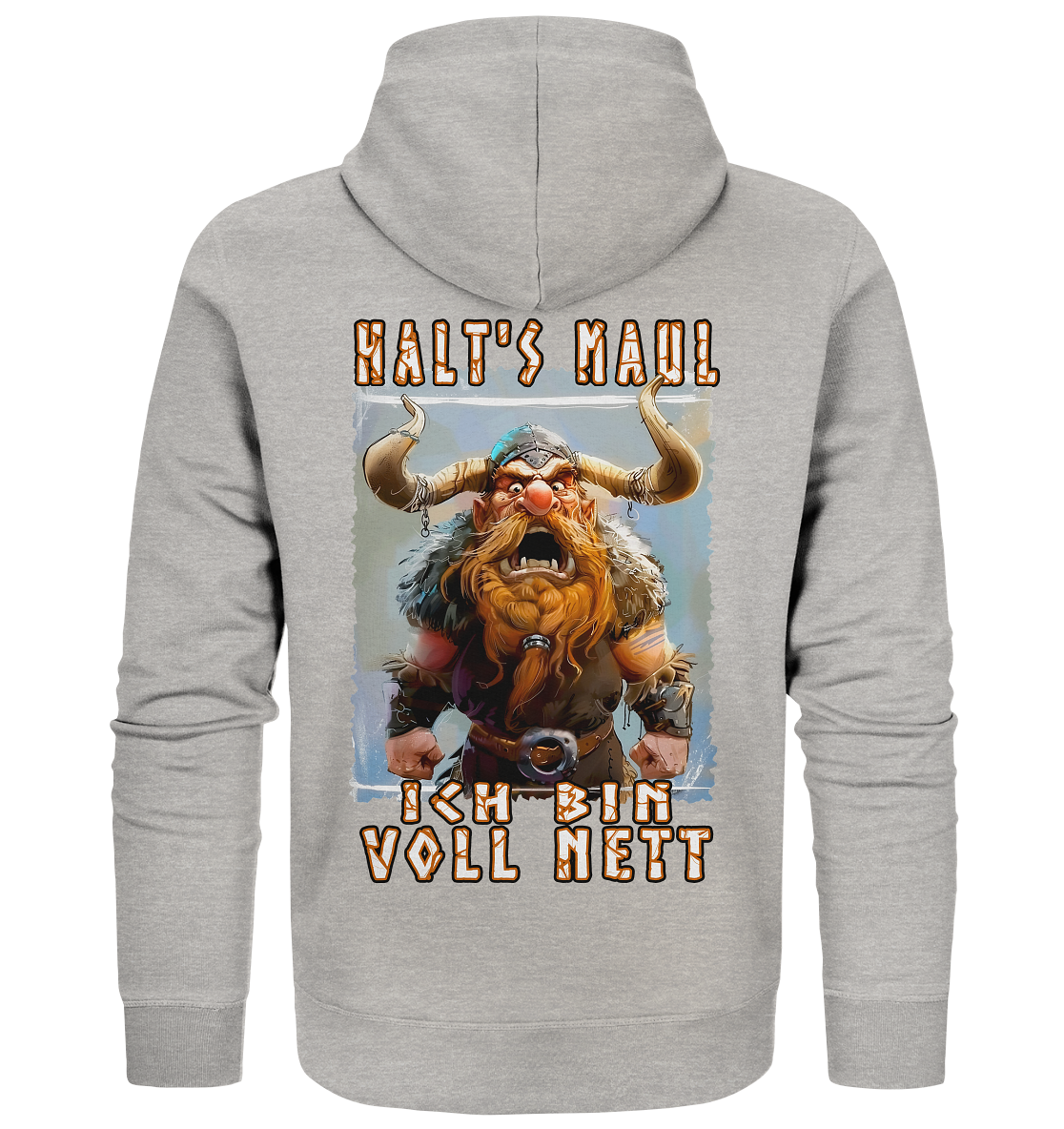 Halts Maul Ich Bin Voll Nett - Organic Zipper