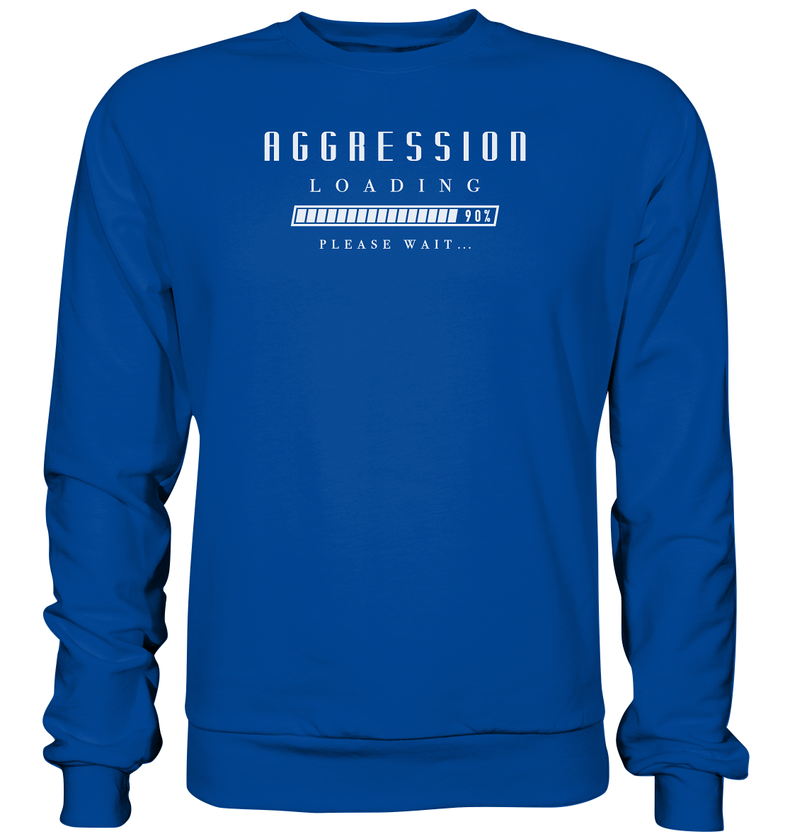 Aggression Loading - Basic Sweatshirt