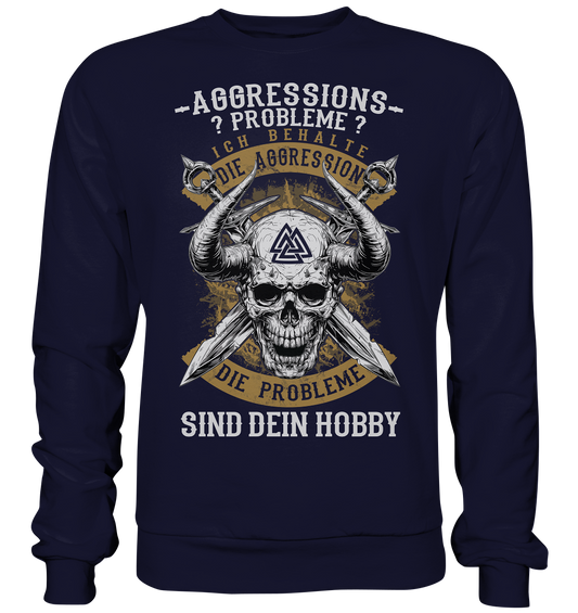 Aggressionsprobleme - Basic Sweatshirt