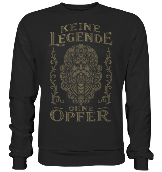 Keine Legende Ohne Opfer (AUGE) - Basic Sweatshirt