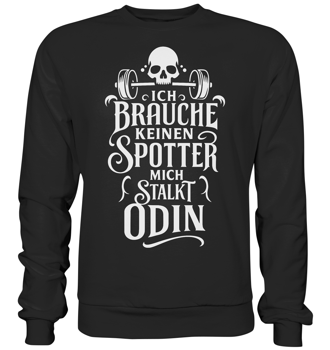 Mich Stalkt Odin - Basic Sweatshirt
