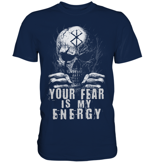Your Fear Is My Energy - Classic Shirt
