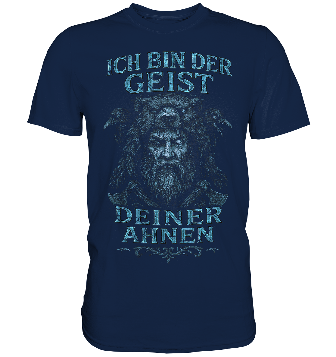 Ich Bin Der Geist Deiner Ahnen - Classic Shirt