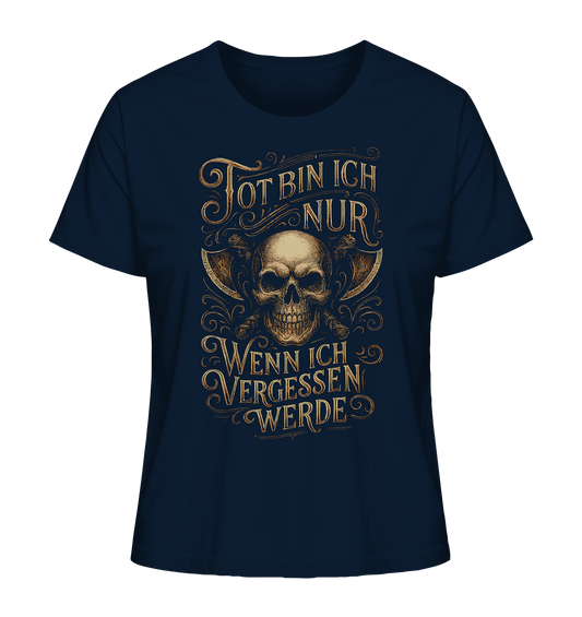 Tot Bin Ich Nur ..... - Ladies Organic Shirt