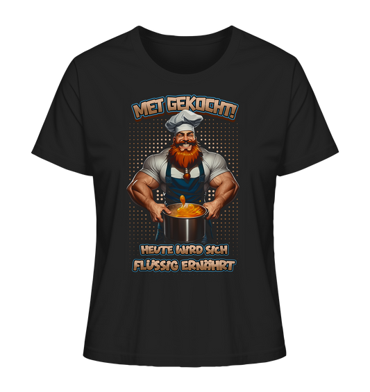 Heute Wird Sich Flüssig Ernährt - Ladies Organic Shirt