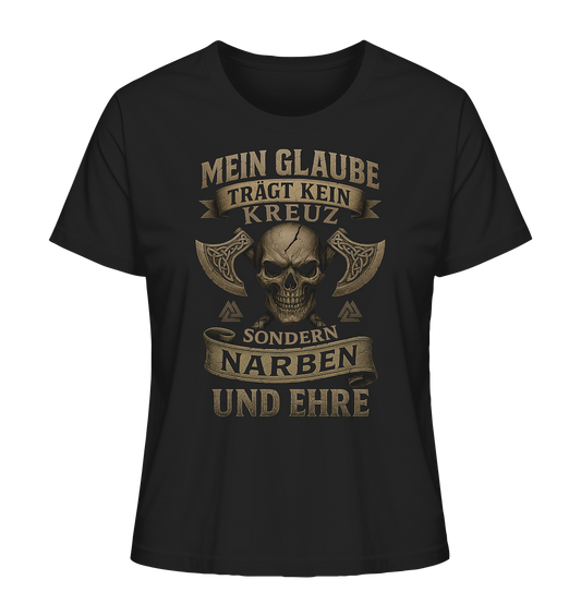 Meiin Glaube Trägt Narben und Ehre - Ladies Organic Shirt