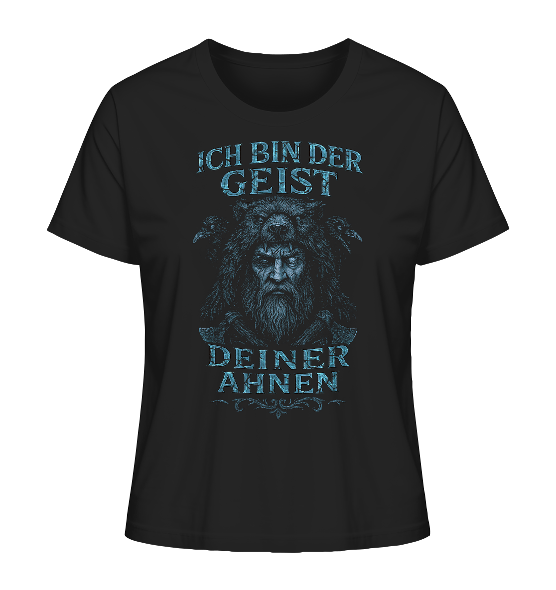 Ich Bin Der Geist Deiner Ahnen - Ladies Organic Shirt