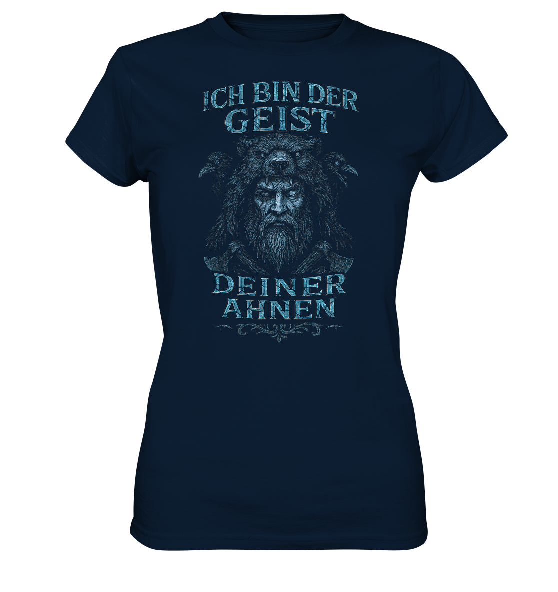 Ich Bin Der Geist Deiner Ahnen - Ladies Premium Shirt