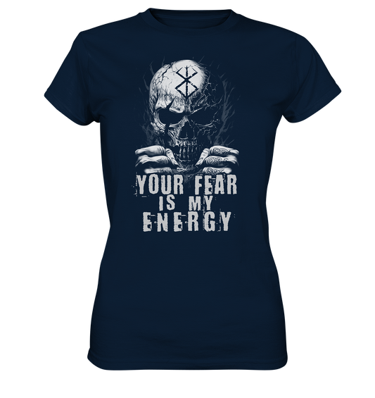Your Fear Is My Energy - Ladies Premium Shirt