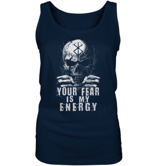 Your Fear Is My Energy - Ladies Tank-Top