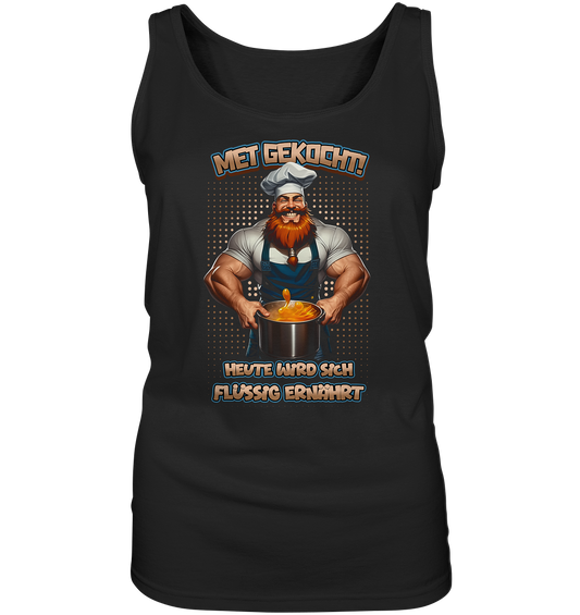 Heute Wird Sich Flüssig Ernährt - Ladies Tank-Top