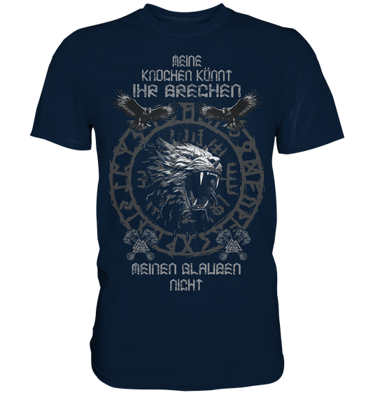 Meine Knochen Könnt Ihr Brechen - Premium Shirt