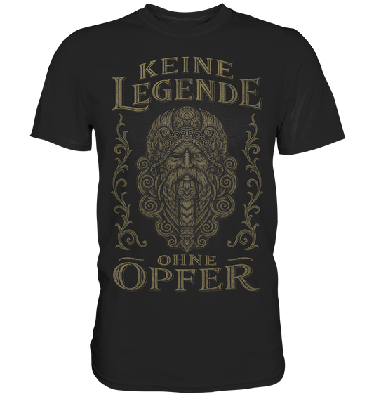 Keine Legende Ohne Opfer (AUGE) - Premium Shirt