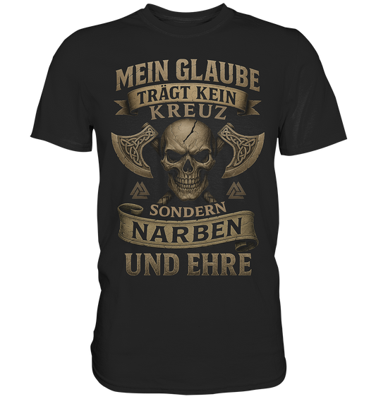 Meiin Glaube Trägt Narben und Ehre - Premium Shirt