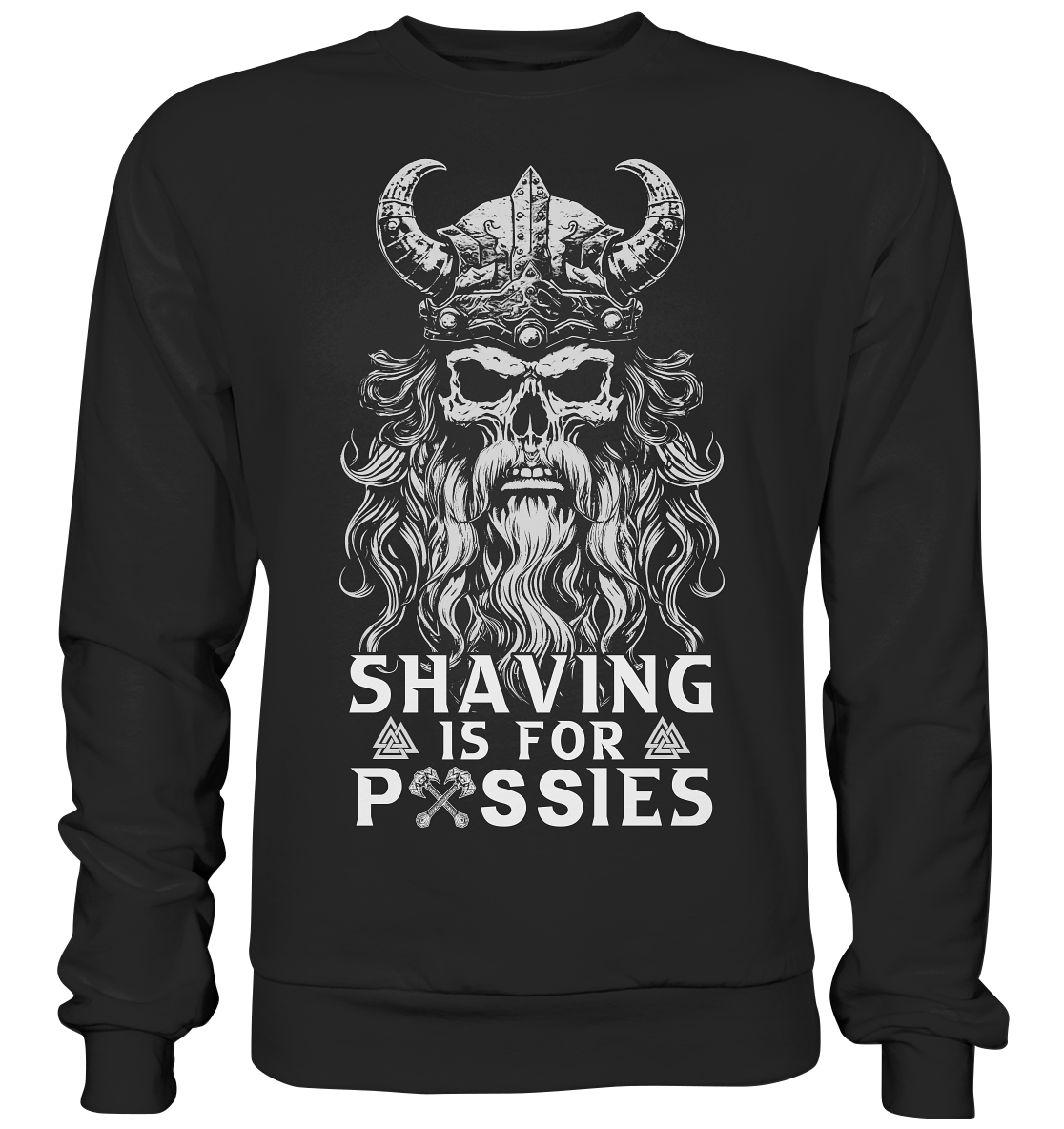 Shaving Is For Pussies - Premium Sweatshirt