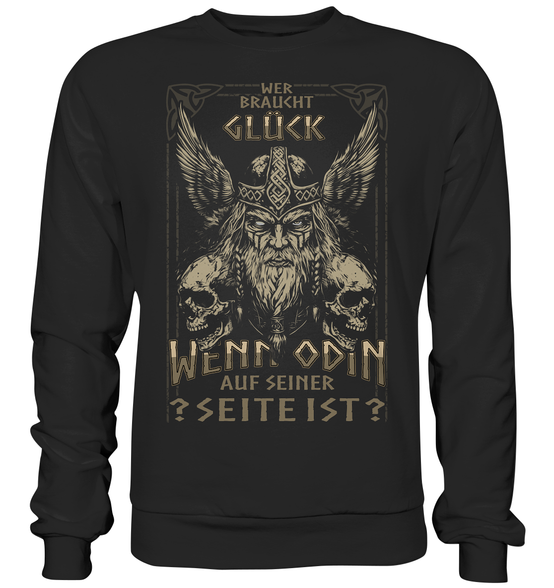 Wer Braucht Glück ....  - Premium Sweatshirt