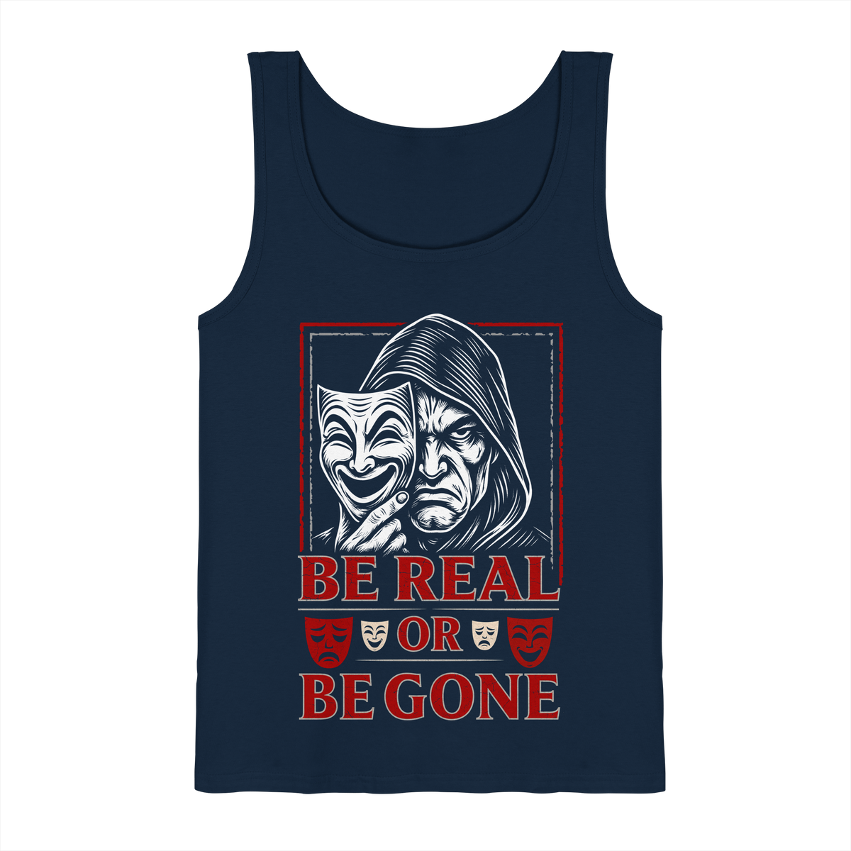 Be Real Or Be Gone - Tank-Top