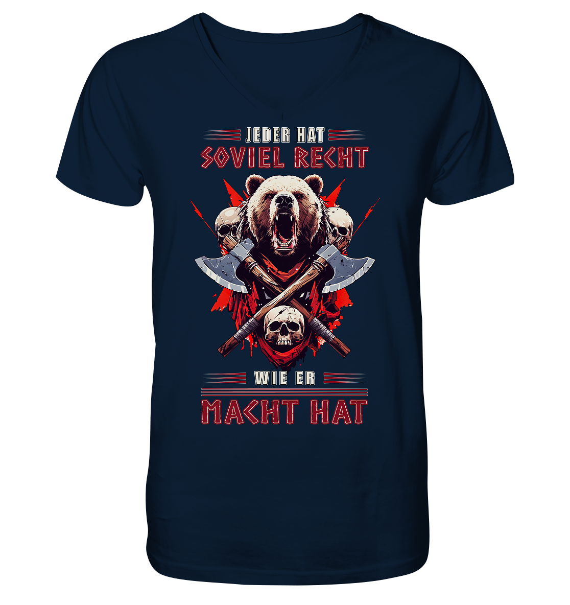 Jeder Hat Soviel Recht Wie Er Macht Hat - V-Neck Shirt