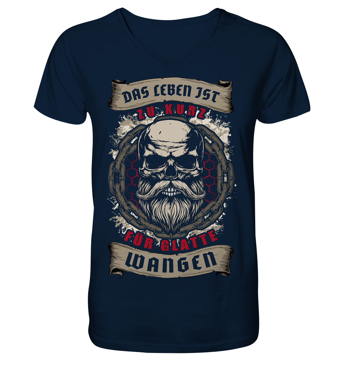 Das Leben Ist Zu Kurz Für Glatte Wangen - V-Neck Shirt