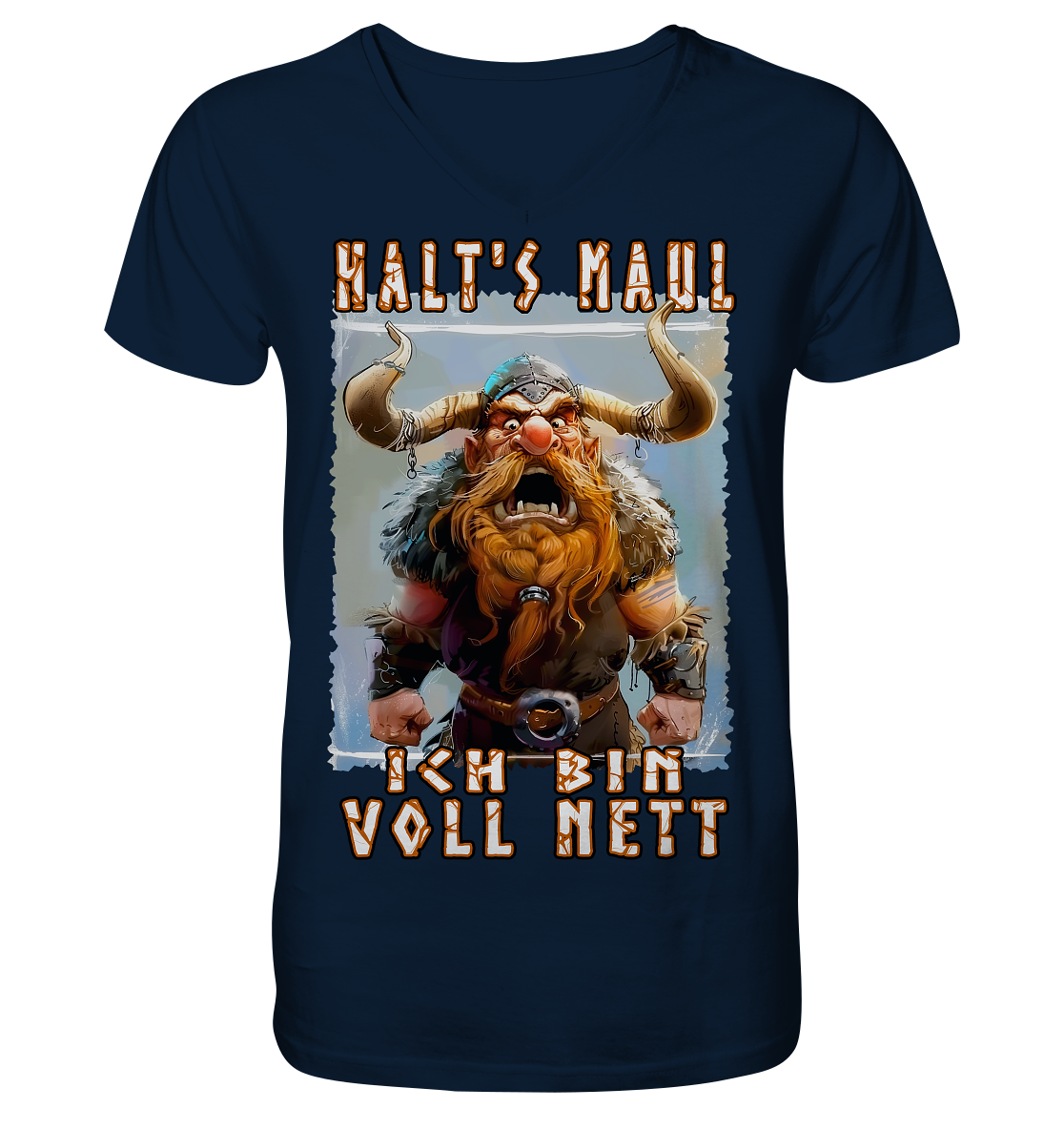 Halts Maul Ich Bin Voll Nett - V-Neck Shirt