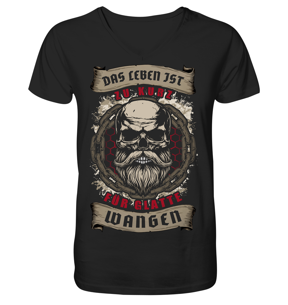 Das Leben Ist Zu Kurz Für Glatte Wangen - V-Neck Shirt
