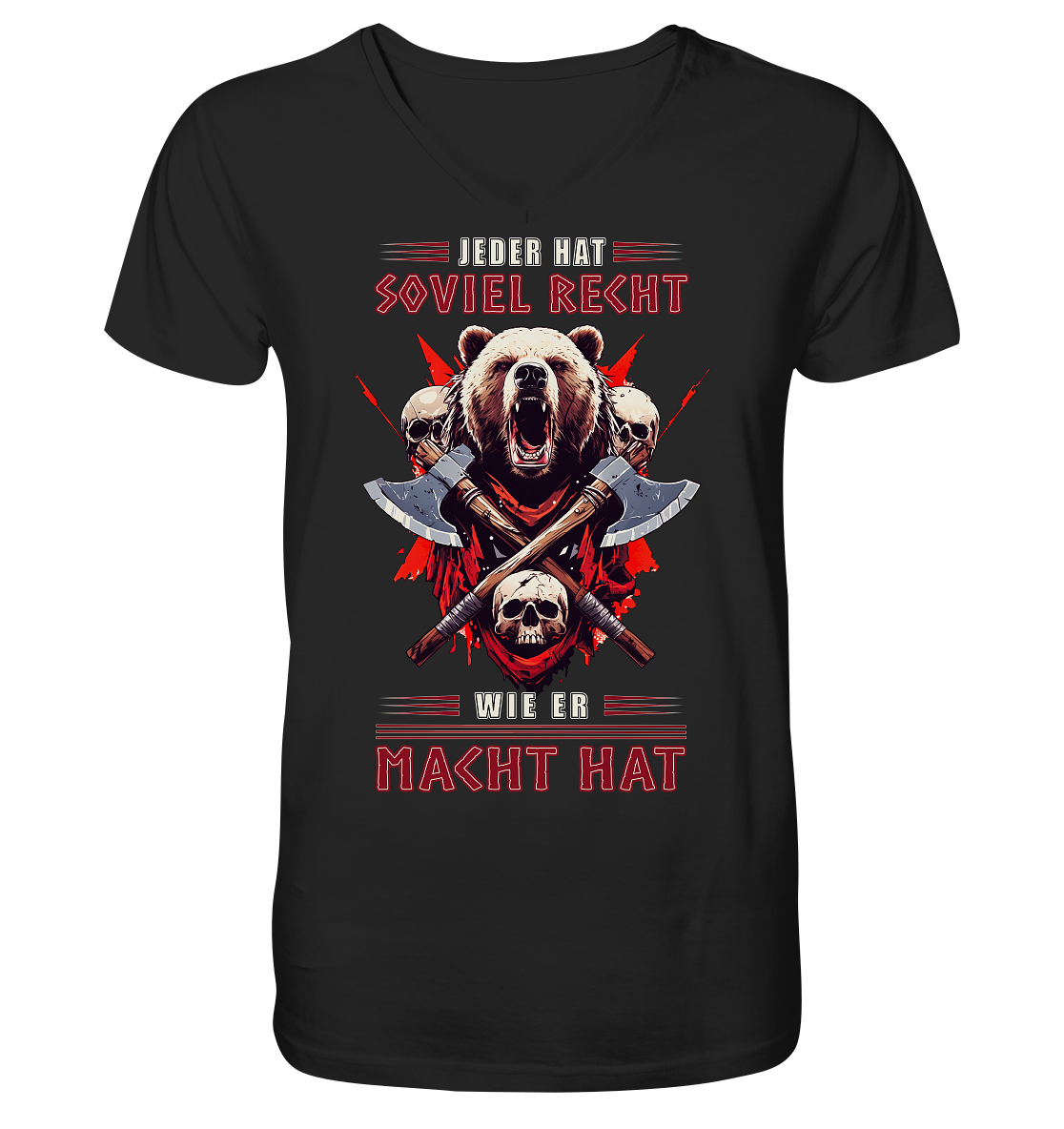 Jeder Hat Soviel Recht Wie Er Macht Hat - V-Neck Shirt