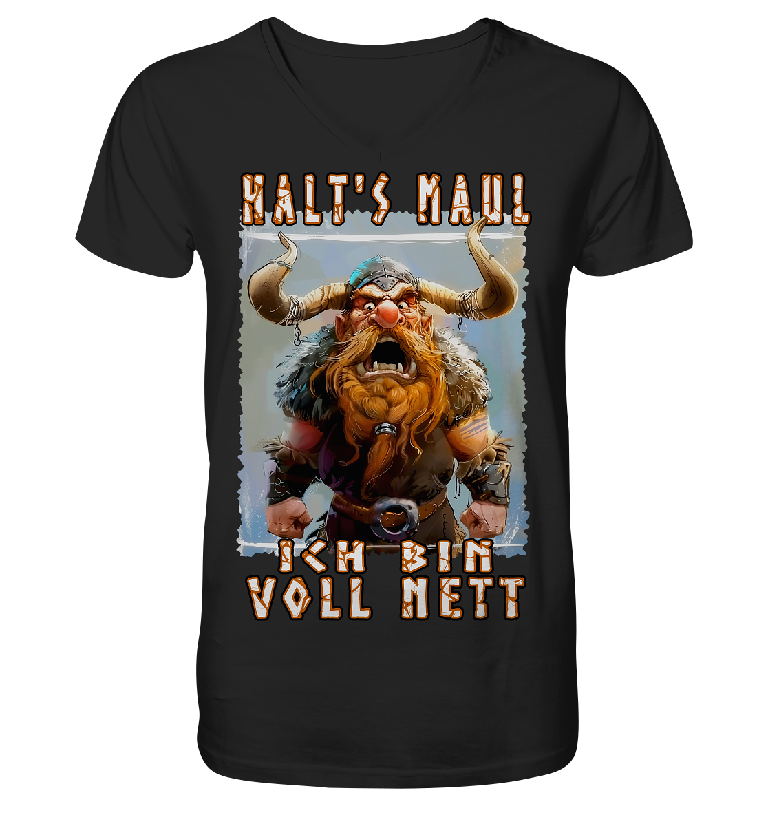 Halts Maul Ich Bin Voll Nett - V-Neck Shirt