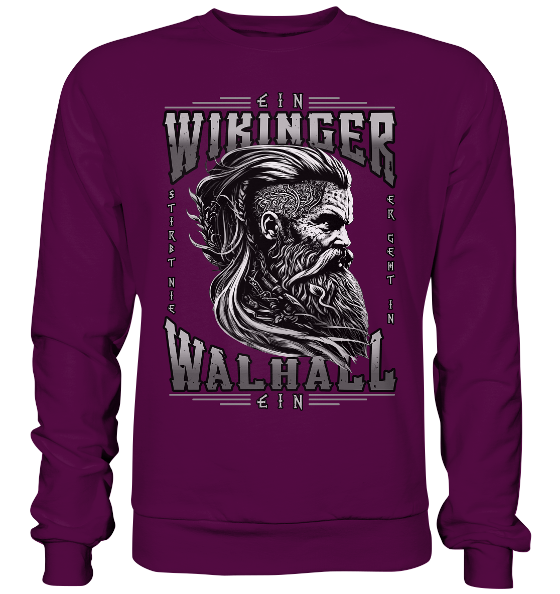 Ein Wikinger Stirbt Nie - Basic Sweatshirt