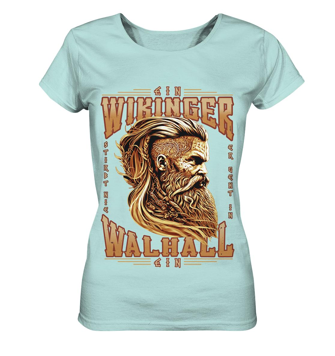 Ein Wikinger Stirbt Nie - Ladies Organic Shirt