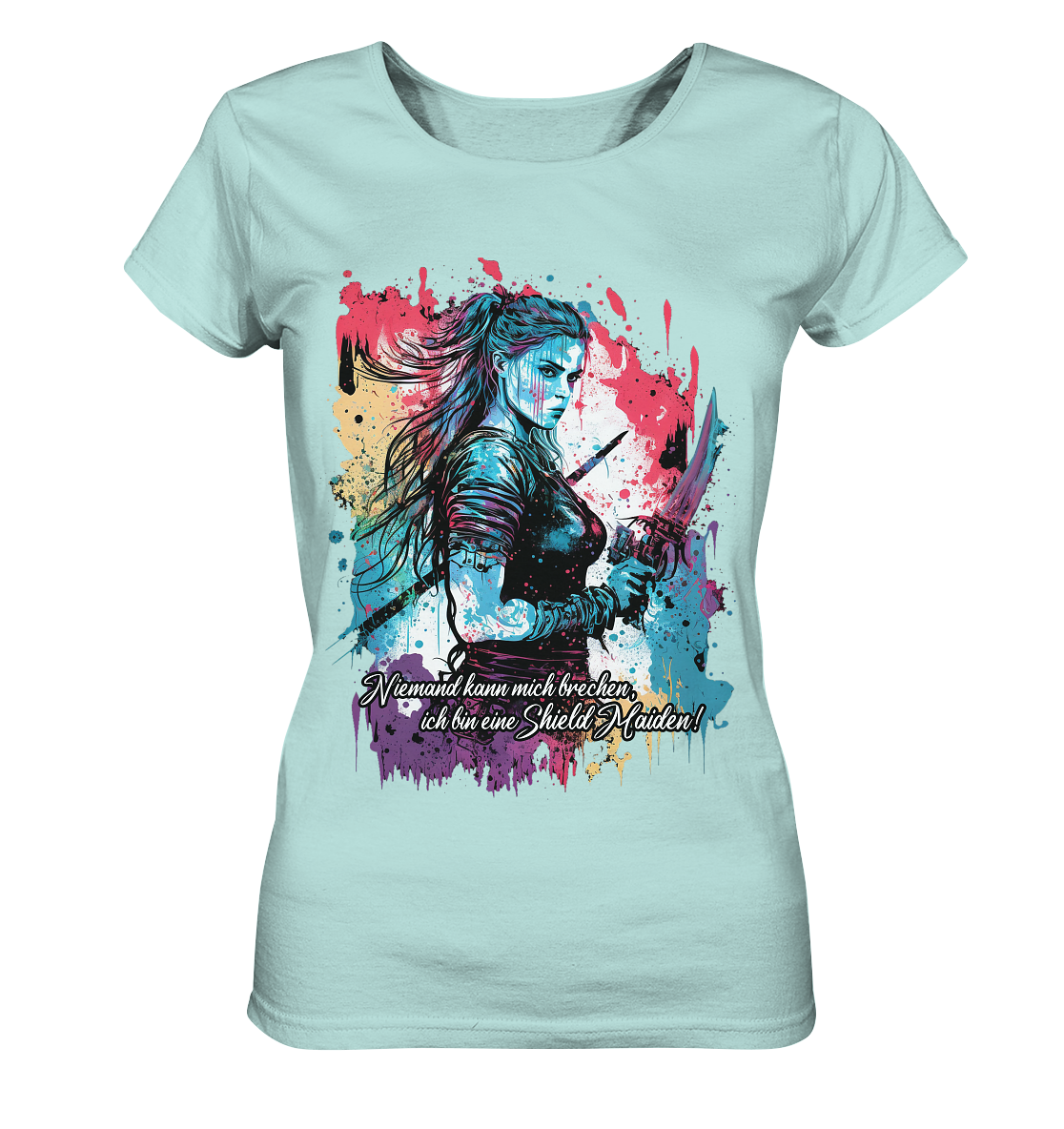 Shield Maiden Niemand Kann Mich Brechen - Ladies Organic Shirt
