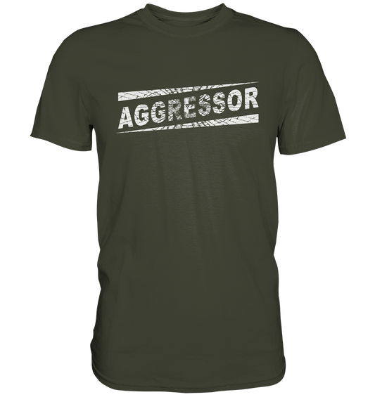 Aggressor - Premium Shirt
