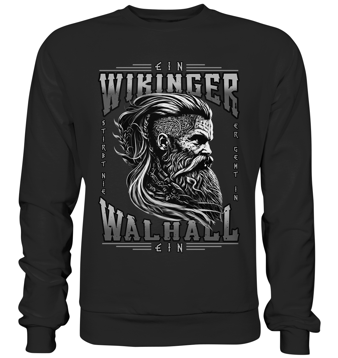 Ein Wikinger Stirbt Nie - Premium Sweatshirt