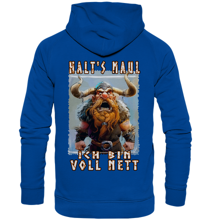 Halts Maul Ich Bin Voll Nett - Basic Unisex Hoodie