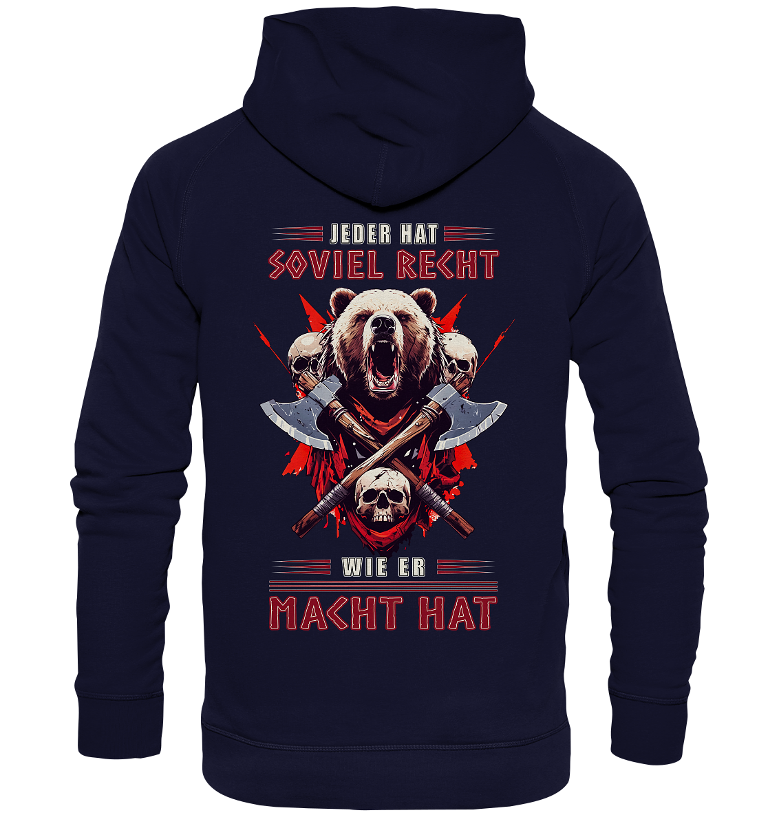 Jeder Hat Soviel Recht Wie Er Macht Hat - Basic Unisex Hoodie