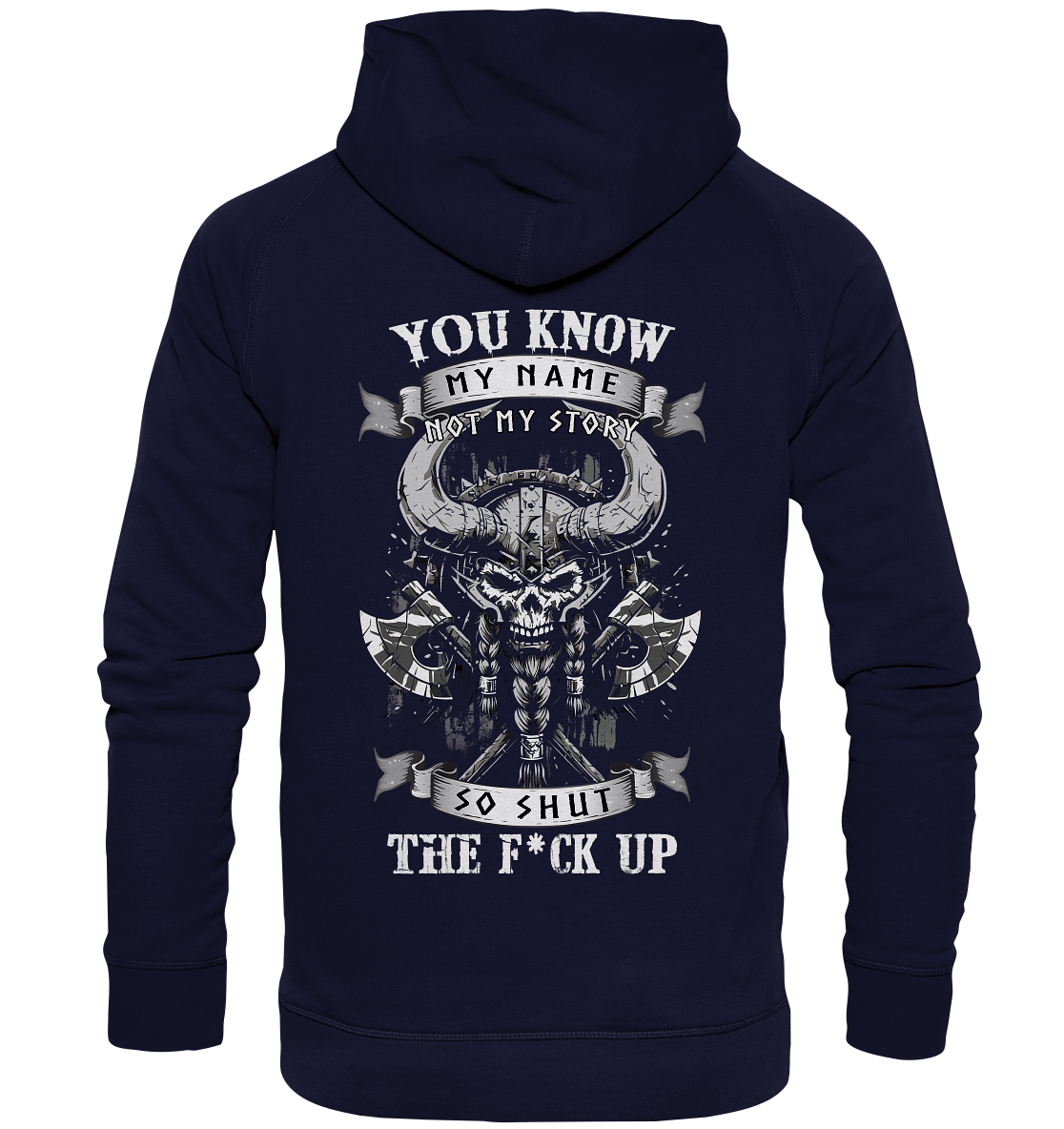 You Know My Name Not My Story - Basic Unisex Hoodie