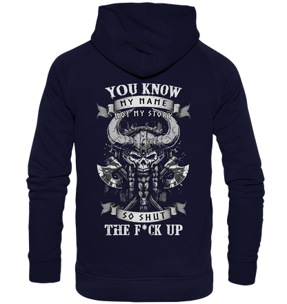 You Know My Name Not My Story - Basic Unisex Hoodie