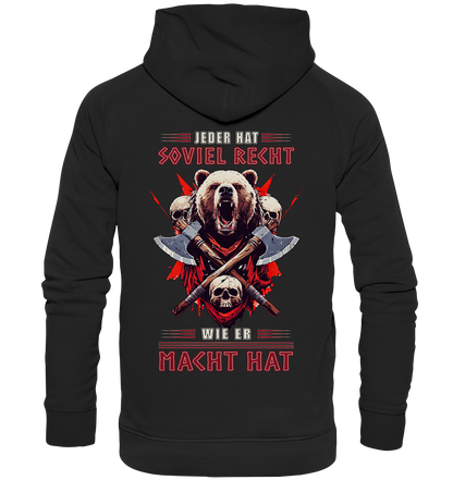 Jeder Hat Soviel Recht Wie Er Macht Hat - Basic Unisex Hoodie