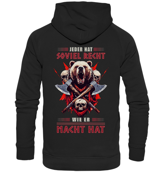 Jeder Hat Soviel Recht Wie Er Macht Hat - Basic Unisex Hoodie