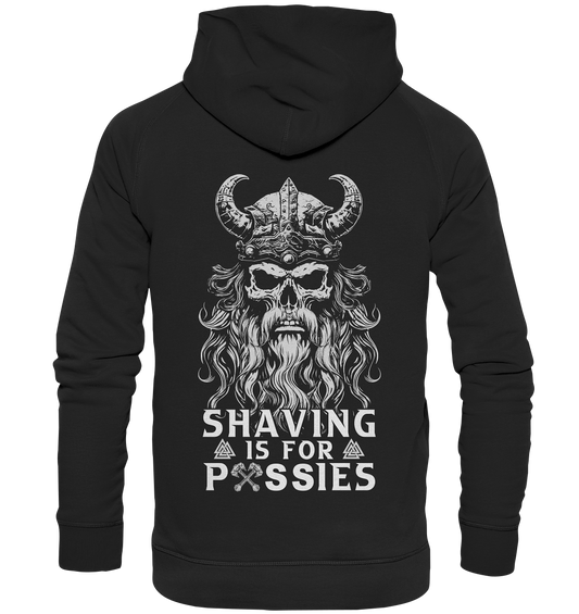 Shaving Is For Pussies  - Basic Unisex Hoodie