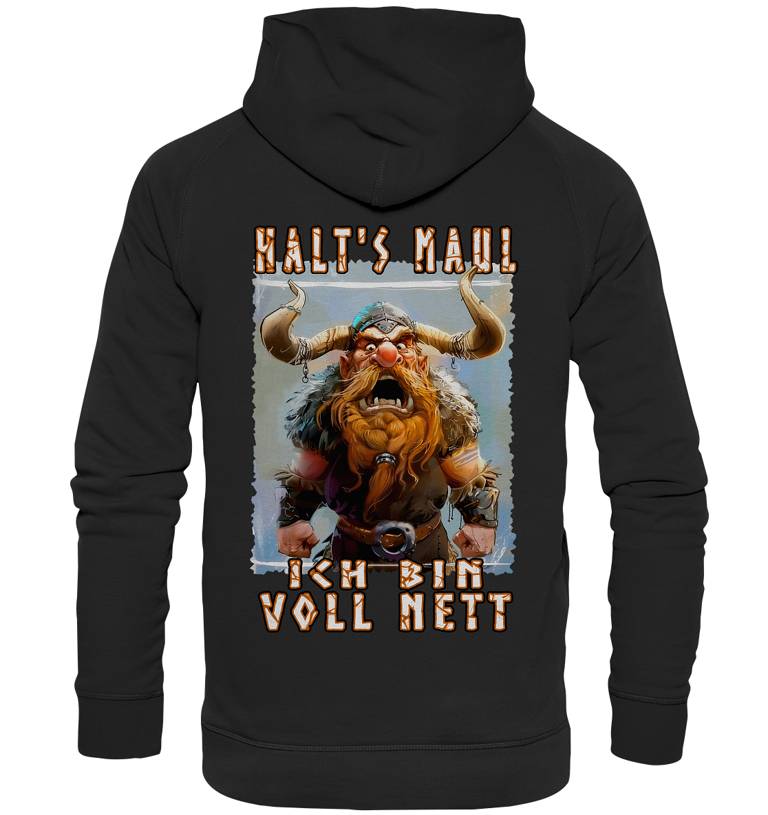 Halts Maul Ich Bin Voll Nett - Basic Unisex Hoodie