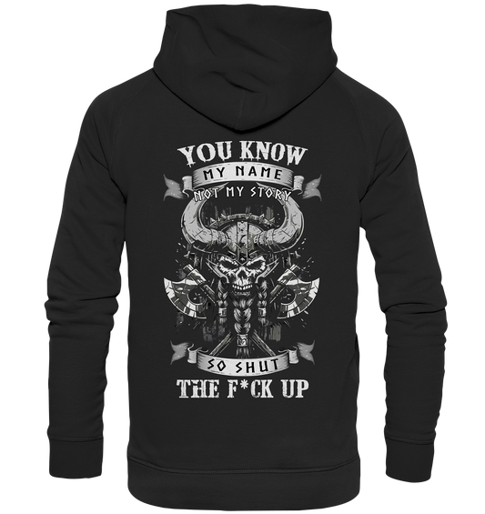 You Know My Name Not My Story - Basic Unisex Hoodie