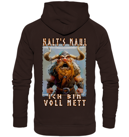 Halts Maul Ich Bin Voll Nett - Basic Unisex Hoodie