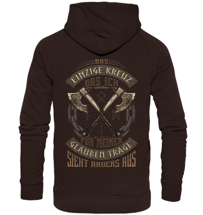 Das Einzige Kreuz Das Ich   - Basic Unisex Hoodie