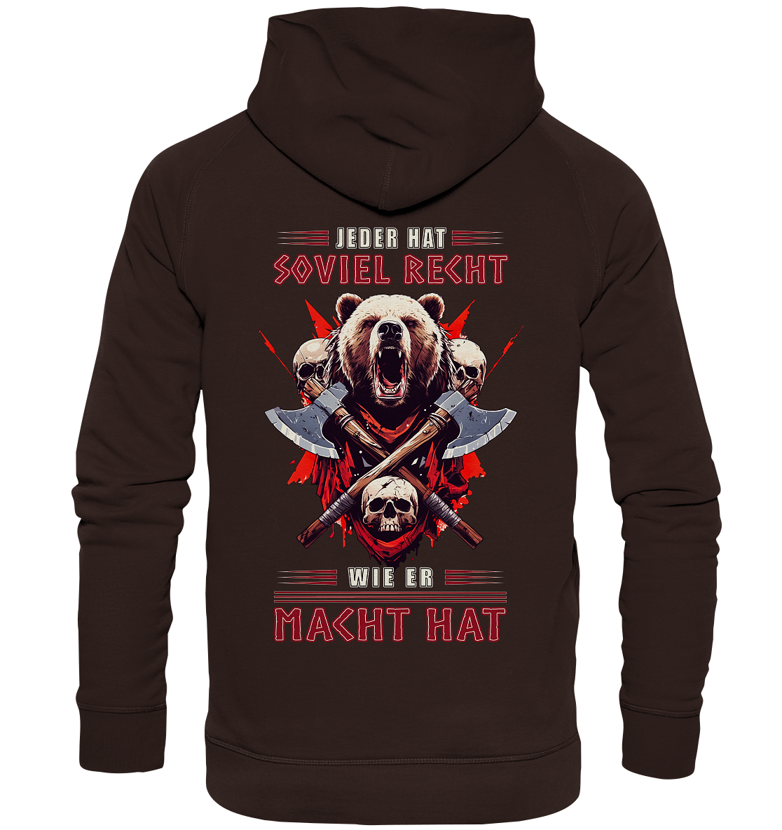 Jeder Hat Soviel Recht Wie Er Macht Hat - Basic Unisex Hoodie